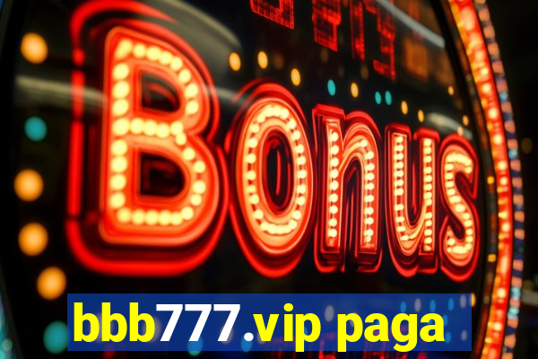 bbb777.vip paga